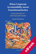 Cover of When Corporate Accountability meets Transitional Justice: International Law and National Practice (eBook)
