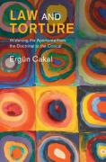 Cover of Law and Torture: Widening the Apertures from the Doctrinal to the Critical