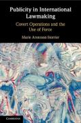 Cover of Publicity in International Lawmaking: Covert Operations and the Use of Force