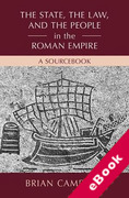 Cover of The State, the Law, and the People in the Roman Empire: A Sourcebook (eBook)