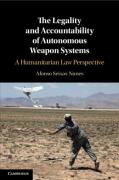 Cover of The Legality and Accountability of Autonomous Weapon Systems: A Humanitarian Law Perspective