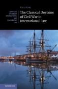 Cover of The Classical Doctrine of Civil War in International Law