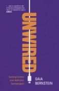 Cover of Unwired: Gaining Control over Addictive Technologies