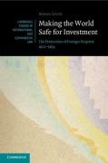 Cover of Making the World Safe for Investment: The Protection of Foreign Property 1922-1959