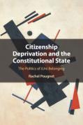 Cover of Citizenship Deprivation and the Constitutional State: The Politics of (Un) Belonging