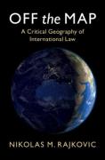 Cover of Off the Map: A Critical Geography of International Law