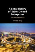 Cover of A Legal Theory of State-Owned Enterprises: The China Experience