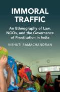 Cover of Immoral Traffic: An Ethnography of Law, NGOs, and the Governance of Prostitution in India