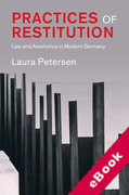 Cover of Practices of Restitution: Law and Aesthetics in Modern Germany (eBook)
