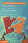 Cover of Market Regulation and Private Law: The Quest for Reconciliation in European Private Law