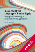Cover of Ideology and the Language of Human Rights: Language, Text, and Ideology in Amnesty International Appeal Letters (eBook)