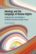 Cover of Ideology and the Language of Human Rights: Language, Text, and Ideology in Amnesty International Appeal Letters