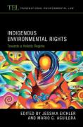 Cover of Indigenous Environmental Rights: Towards a Holistic Regime