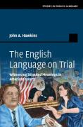 Cover of The English Language on Trial: Witnessing Disputed Meanings in American Courts