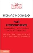 Cover of Hamlyn Lectures 2024: Frail Professionalism? Lawyers Ethics after the Post Office and Other Cases