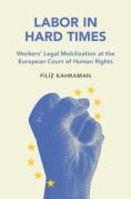 Cover of Labor in Hard Times: Workers' Legal Mobilization at the European Court of Human Rights
