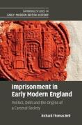 Cover of Imprisonment in Early Modern England: Politics, Debt and the Origins of a Carceral Society