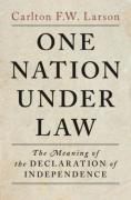 Cover of One Nation Under Law: The Meaning of the Declaration of Independence