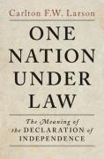 Cover of One Nation Under Law: The Meaning of the Declaration of Independence