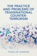 Cover of The Practice and Problems of Transnational Counter-Terrorism