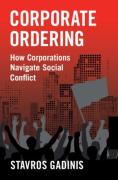 Cover of Corporate Ordering: How Corporations Navigate Social Conflict