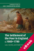 Cover of The Settlement of the Poor in England, c. 1660 – 1780: Law, Society, and State Formation (eBook)