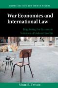 Cover of War Economies and International Law: Regulating the Economic Activities of Violent Conflict
