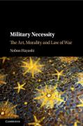 Cover of Military Necessity: The Art, Morality and Law of War