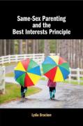 Cover of Same-Sex Parenting and the Best Interests Principle