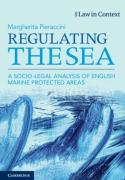 Cover of Regulating the Sea: A Socio-Legal Analysis of English Marine Protected Areas