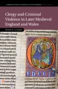 Cover of Clergy and Criminal Violence in Later Medieval England and Wales