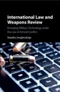 Cover of International Law and Weapons Review: Emerging Military Technology under the Law of Armed Conflict