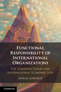 Cover of Functional Responsibility of International Organisations: The European Union and International Economic Law