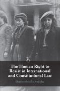 Cover of The Human Right to Resist in International and Constitutional Law