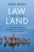 Cover of Law for the Land: The Public Trust Doctrine, Mono Lake, and a Quiet Revolution in Environmental Rights