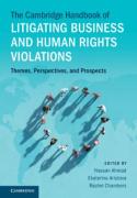 Cover of The Cambridge Handbook of Litigating Business and Human Rights Violations: Themes, Perspectives, and Prospects