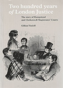 Cover of Two Hundred Years of London Justice: The Story of Hampstead and Clerkenwell Magistrate's Courts