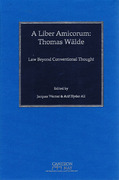 Cover of A Liber Amicorum: Thomas Walde: Law Beyond Conventional Thought