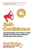 Cover of Self-Confidence: The Remarkable Truth of How a Small Change Can Boost Your Resilience and Increase Your Success