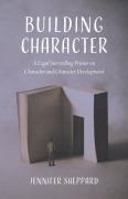 Cover of Building Character: A Legal Storytelling Primer on Character and Character Development
