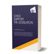 Cover of Child Support: The Legislation