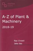 Cover of A-Z of Plant & Machinery 2018-19