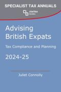 Cover of Advising British Expats: Tax Compliance and Planning 2024-25