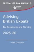 Cover of Advising British Expats: Tax Compliance and Planning 2025-26