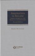 Cover of Arbitration in Ireland: Arbitration Act 2010 and Model Law - A Commentary