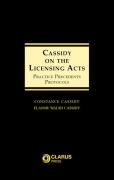 Cover of Cassidy on the Licensing Acts: Practice, Precedents, Protocols