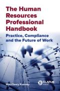 Cover of The Human Resources Professional Handbook: Practice, Compliance and the Future of Work