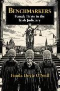 Cover of Benchmarkers: Female Firsts in the Irish Judiciary