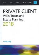 Cover of CLP Legal Practice Guides: Private Client - Wills, Trusts and Estate Planning 2018