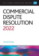 Cover of CLP Legal Practice Guides: Commercial Dispute Resolution 2022
